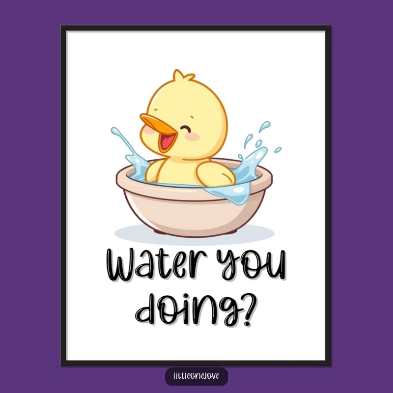 Funny Baby Duckling Poster - Adorable Bath Time Art for a Smile!