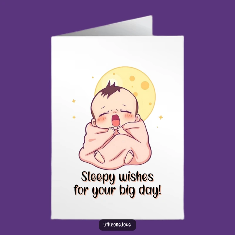 Free Printable Sleepy Baby Birthday Card - Funny Downloadable Yawn Gift