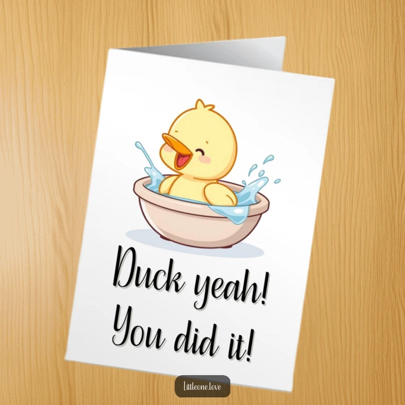 Funny free printable congratulations card: a baby duckling gleefully splashing water during bath time.